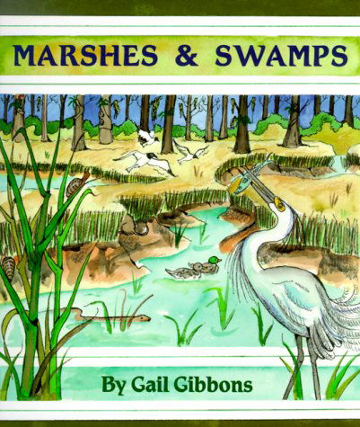 Cover for Gail Gibbons · Marshes &amp; Swamps (Paperback Book) (1998)