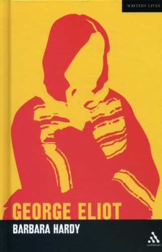 Cover for Barbara Hardy · George Eliot: a Critic's Biography (Writers Lives) (Gebundenes Buch) (2006)