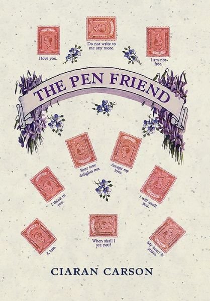 Cover for Ciaran Carson · The Pen Friend (Gebundenes Buch) (2009)