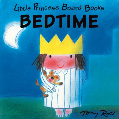 Cover for Tony Ross · Little Princess Board Book - Bedtime (Board book) (1994)