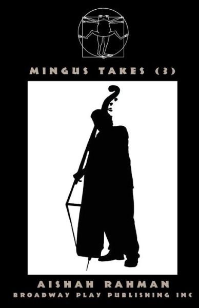 Cover for Aishah Rahman · Mingus Takes (Pocketbok) (2012)