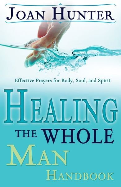 Cover for Joan Hunter · Healing the Whole Man (Paperback Bog) [Revised edition] (2006)