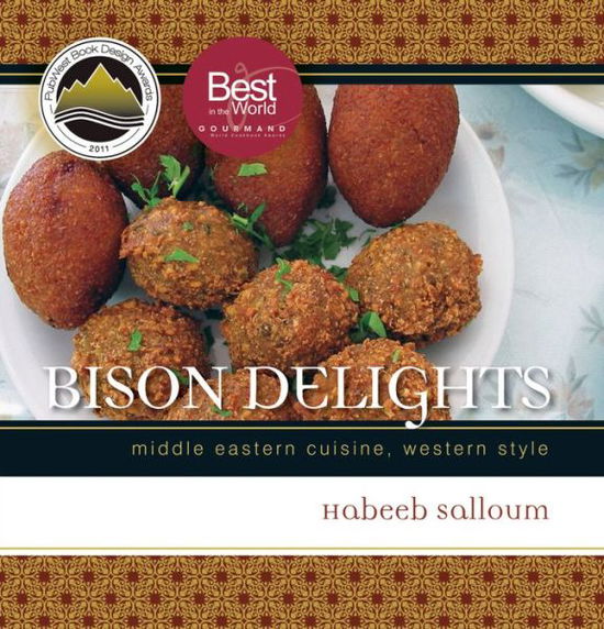 Cover for Habeeb Salloum · Bison Delights: Middle Eastern Cuisine, Western Style (Paperback Book) (2010)