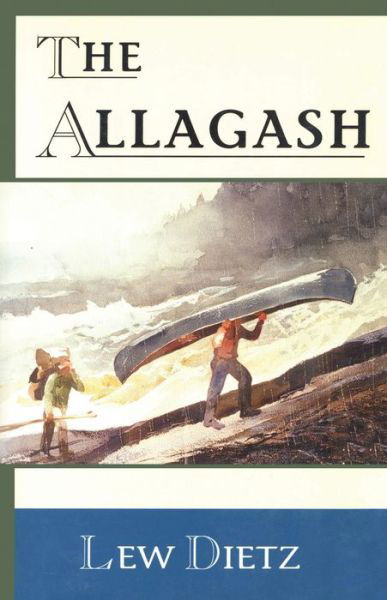 Cover for Lew Dietz · The Allagash (Taschenbuch) (1991)