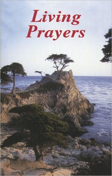 Living Prayers: Traditional and Contemporary Prayers to Help Young Catholics Achieve a Deeper and More Living Spiritual Life - Basil Senger - Livros - Catholic Book Pub Co - 9780899429151 - 1984