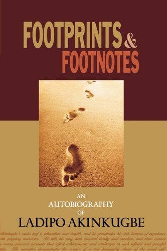 Cover for Ladipo Akinkugbe · Footprints &amp; Footnotes An Autobiography of Ladipo Akinkugbe (Paperback Bog) (2011)