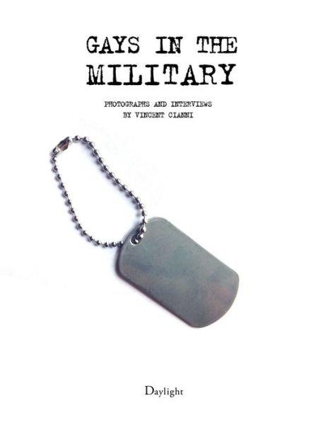 Cover for Vincent Cianni · Gays In The Military: Photographs and Interviews by Vincent Cianni (Hardcover Book) (2014)
