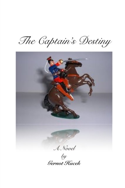 Cover for Gernot Hucek · The Captain's Destiny (Pocketbok) (2024)