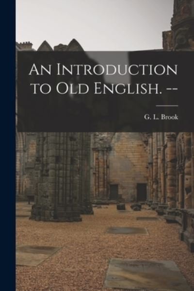 Cover for G L (George Leslie) 1910- Brook · An Introduction to Old English. -- (Pocketbok) (2021)
