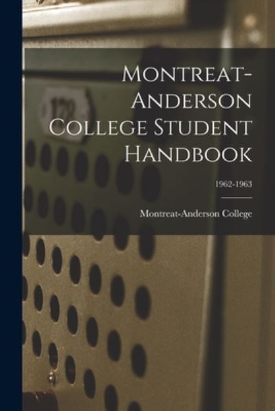 Cover for Montreat-Anderson College · Montreat-Anderson College Student Handbook; 1962-1963 (Paperback Book) (2021)