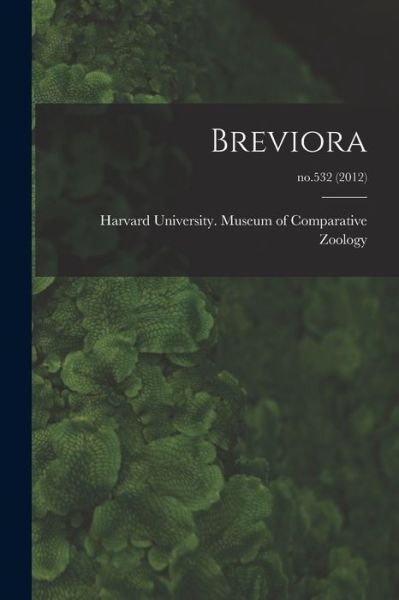 Cover for Harvard University Museum of Compara · Breviora; no.532 (Paperback Book) (2021)