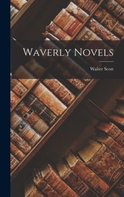 Cover for Sir Walter Scott · Waverly Novels (Bok) (2022)