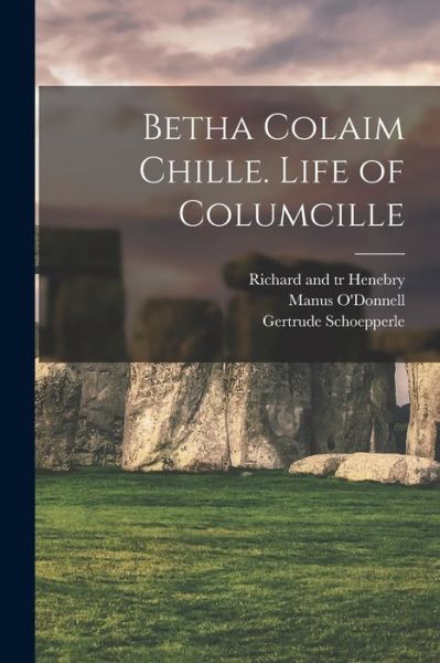 Cover for Manus O'Donnell · Betha Colaim Chille. Life of Columcille (Book) (2022)