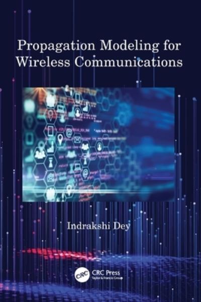 Cover for Indrakshi Dey · Propagation Modeling for Wireless Communications (Paperback Book) (2024)