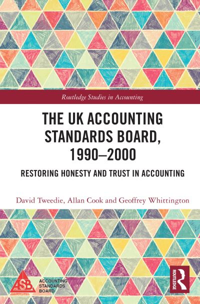 Cover for David Tweedie · The UK Accounting Standards Board, 1990-2000: Restoring Honesty and Trust in Accounting - Routledge Studies in Accounting (Hardcover Book) (2023)