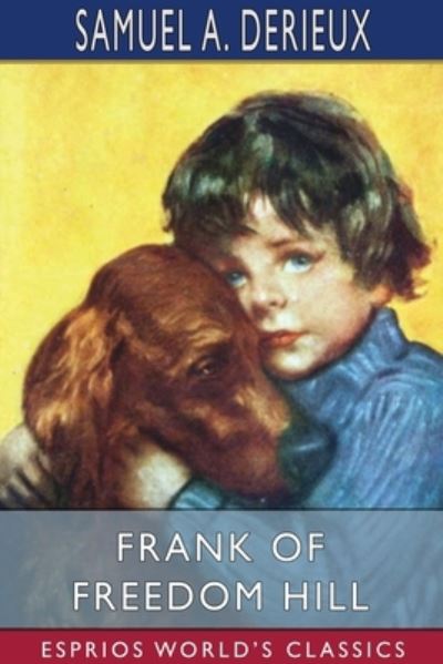 Cover for Samuel A Derieux · Frank of Freedom Hill (Esprios Classics) (Paperback Book) (2024)