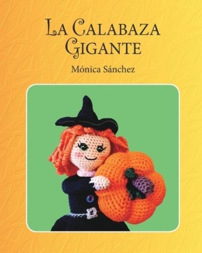 Cover for Monica Sanchez Garcia · La calabaza gigante (Paperback Book) (2024)