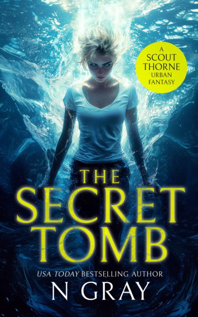 Cover for N Gray · The Secret Tomb - Scout Thorn, Scout Throne Urban Fantasy Action Adventure (Paperback Book) (2025)