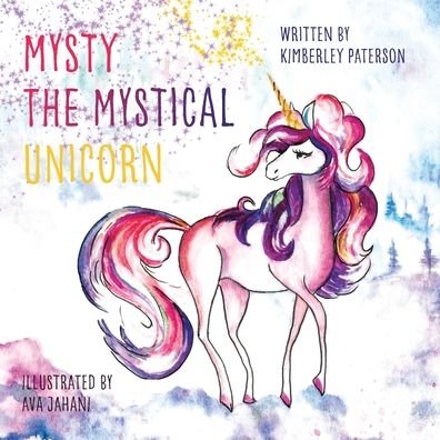 Kimberley Paterson · Mysty the Mystical Unicorn (Taschenbuch) (2021)