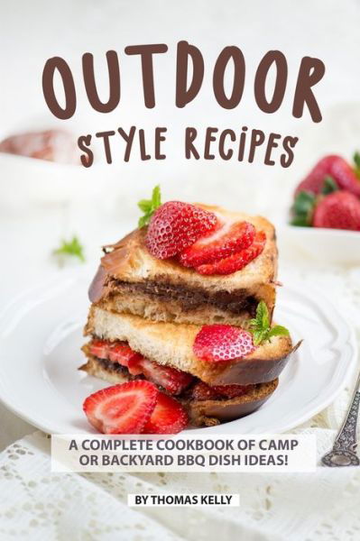 Cover for Thomas Kelly · Outdoor Style Recipes (Paperback Book) (2019)