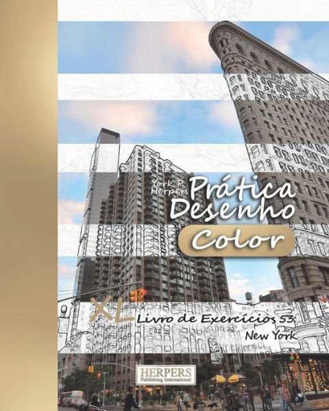 Prática Desenho [Color] - XL Livro de Exercícios 53 - York P. Herpers - Livros - Independently published - 9781086989151 - 5 de agosto de 2019