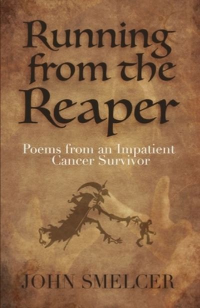 Running from the Reaper - John Smelcer - Books - Leap Faith Press - 9781087908151 - April 10, 2023