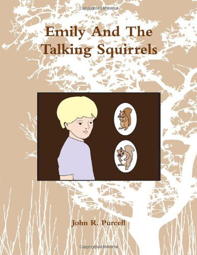 Cover for John Purcell · Emily and the Talking Squirrels (Paperback Book) (2013)