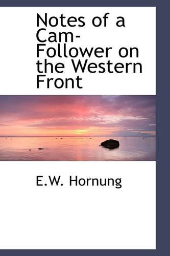 Cover for E.w. Hornung · Notes of a Cam-follower on the Western Front (Paperback Book) (2009)