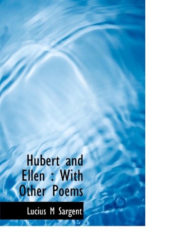 Cover for Lucius M Sargent · Hubert and Ellen: with Other Poems (Paperback Book) (2009)