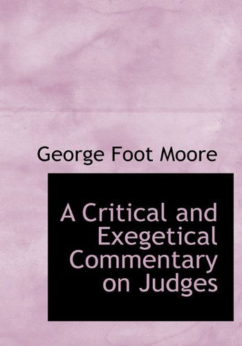 Cover for George Foot Moore · A Critical and Exegetical Commentary on Judges (Hardcover Book) (2009)