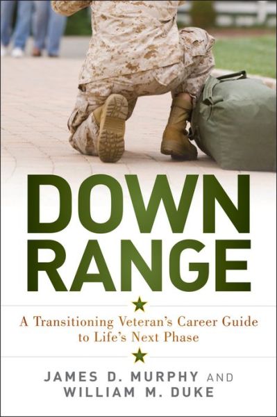 Cover for James D. Murphy · Down Range: A Transitioning Veteran's Career Guide to Life's Next Phase (Taschenbuch) (2014)