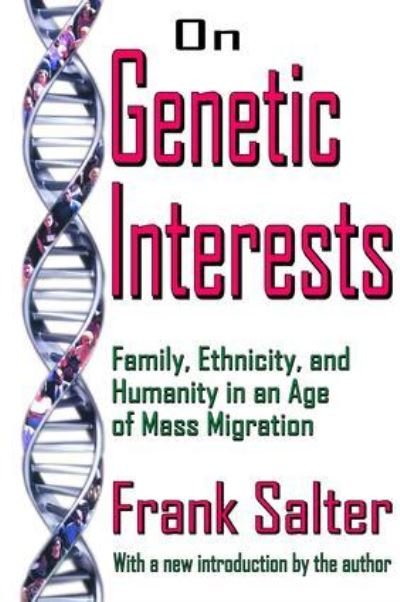 Cover for Frank Salter · On Genetic Interests: Family, Ethnicity and Humanity in an Age of Mass Migration (Hardcover bog) (2017)