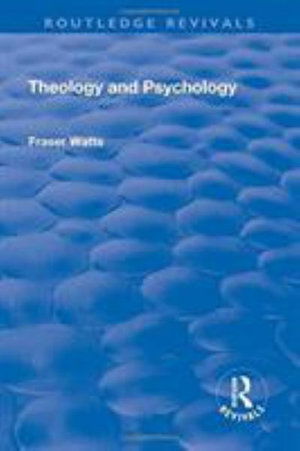 Cover for Fraser Watts · Theology and Psychology - Routledge Revivals (Hardcover Book) (2017)