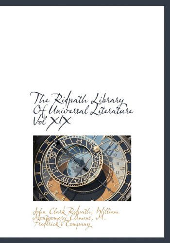 Cover for William Montgomery Clemens · The Ridpath Library of Universal Literature Vol Xix (Hardcover Book) (2010)