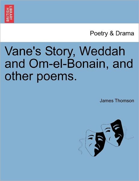 Cover for James Thomson · Vane's Story, Weddah and Om-el-bonain, and Other Poems. (Paperback Book) (2011)