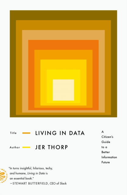 Living in Data: A Citizen's Guide to a Better Information Future - Jer Thorp - Livros - St Martin's Press - 9781250849151 - 12 de setembro de 2022