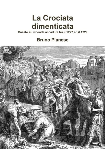 Cover for Bruno Pianese · Crociata Dimenticata (Book) (2013)