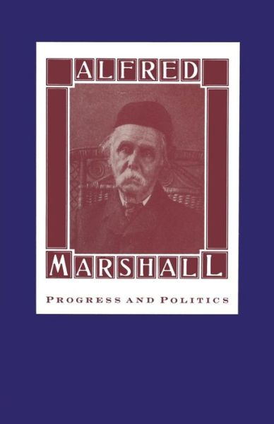 Cover for David Reisman · Alfred Marshall: Progress and Politics (Paperback Book) [1st ed. 1987 edition] (1987)