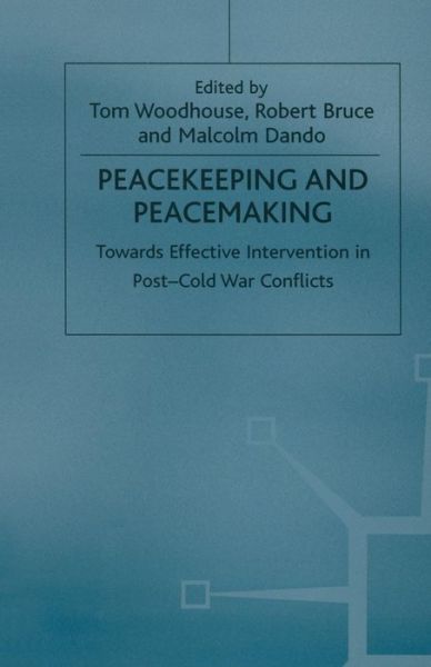 Peacekeeping and Peacemaking: Towards Effective Intervention in Post-Cold War Conflicts (Paperback Book) [1st ed. 1998 edition] (1998)