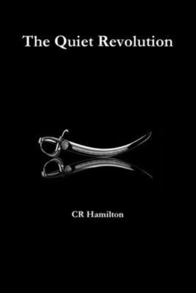 Cover for CR Hamilton · The Quiet Revolution (Paperback Bog) (2016)