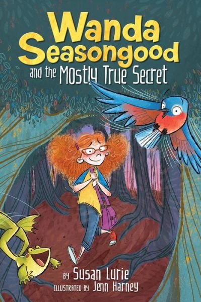 Cover for Susan Lurie · Wanda Seasongood and the Mostly True Secret (Inbunden Bok) (2020)