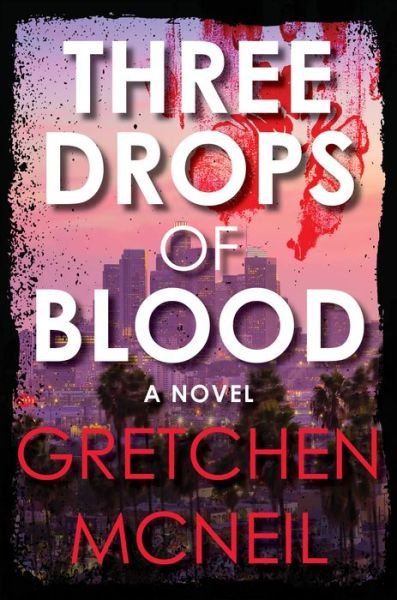 Cover for Gretchen McNeil · Three Drops Of Blood (Gebundenes Buch) (2023)