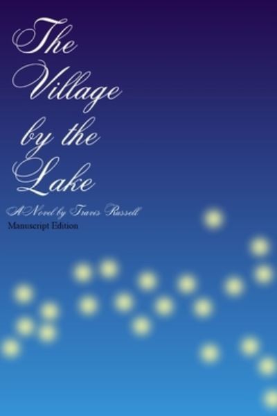 Cover for Travis Russell · The Village by the Lake (Paperback Book) (2018)