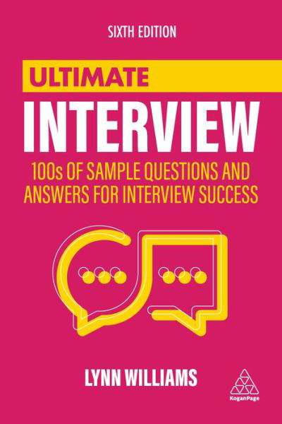 Cover for Lynn Williams · Ultimate Interview: 100s of Sample Questions and Answers for Interview Success - Ultimate Series (Hardcover Book) [6 Revised edition] (2021)