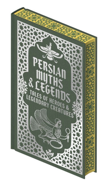 Cover for Persian Myths &amp; Legends: Tales of Heroes and Legendary Creatures - Collectible Myths and Legends (Hardcover Book) (2025)