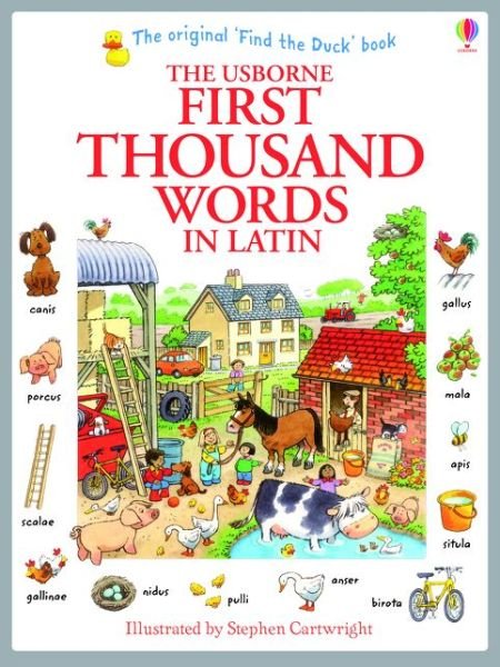 First Thousand Words in Latin - First Thousand Words - Heather Amery - Libros - Usborne Publishing Ltd - 9781409566151 - 1 de julio de 2014