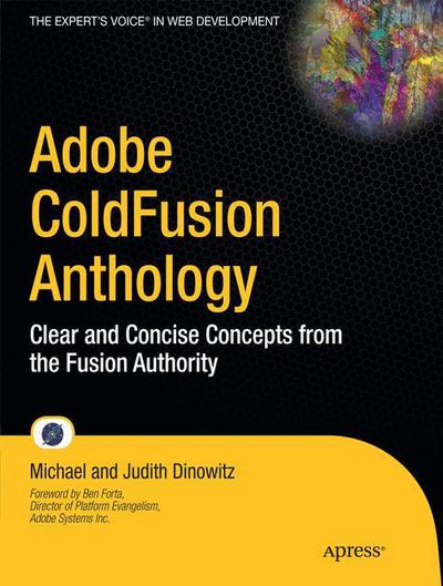 Adobe ColdFusion Anthology: The Best of The Fusion Authority - Michael Dinowitz - Books - Springer-Verlag Berlin and Heidelberg Gm - 9781430272151 - April 26, 2010