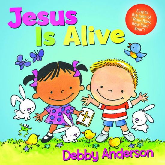 Cover for Debby Anderson · Jesus Is Alive - Cuddle and Sing (Board book) (2017)