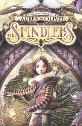 Cover for Lauren Oliver · The Spindlers (Paperback Bog) (2013)