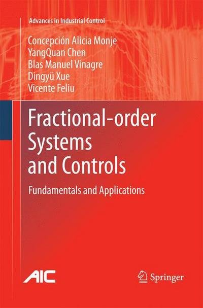 Cover for Concepcion A. Monje · Fractional-order Systems and Controls: Fundamentals and Applications - Advances in Industrial Control (Pocketbok) [2010 edition] (2014)